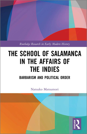 The School of Salamanca in the Affairs of the Indies: Barbarism and Political Orde